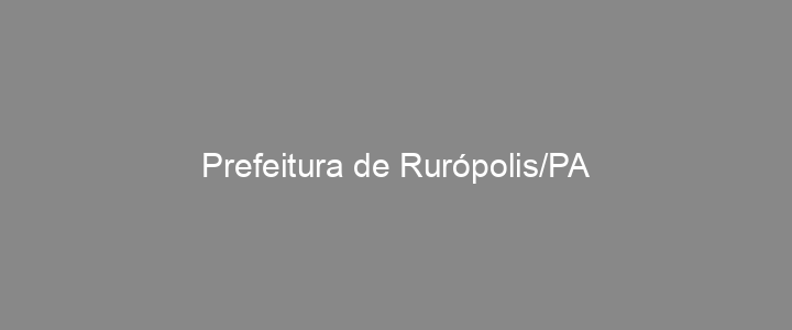 Provas Anteriores Prefeitura de Rurópolis/PA